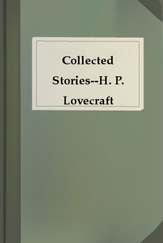 The Collected Stories of H. P. Lovecraft book cover