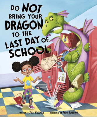 Do Not Bring Your Dragon to the Last Day of School book cover