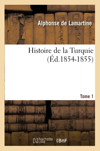 Histoire de la Turquie. Tome 1 (Éd.1854-1855) book cover