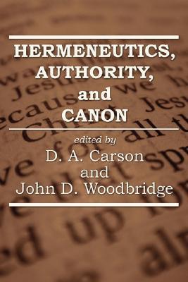 Hermeneutics, Authority, and Canon book cover