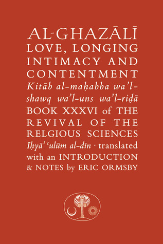 Al-Ghazali on Love, Longing, Intimacy & Contentment book cover