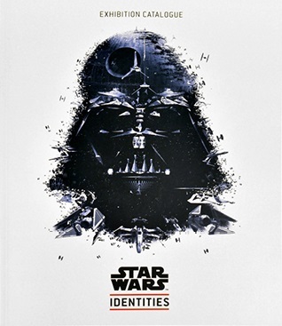 Star Wars Identities - Exhibition Catalogue book cover