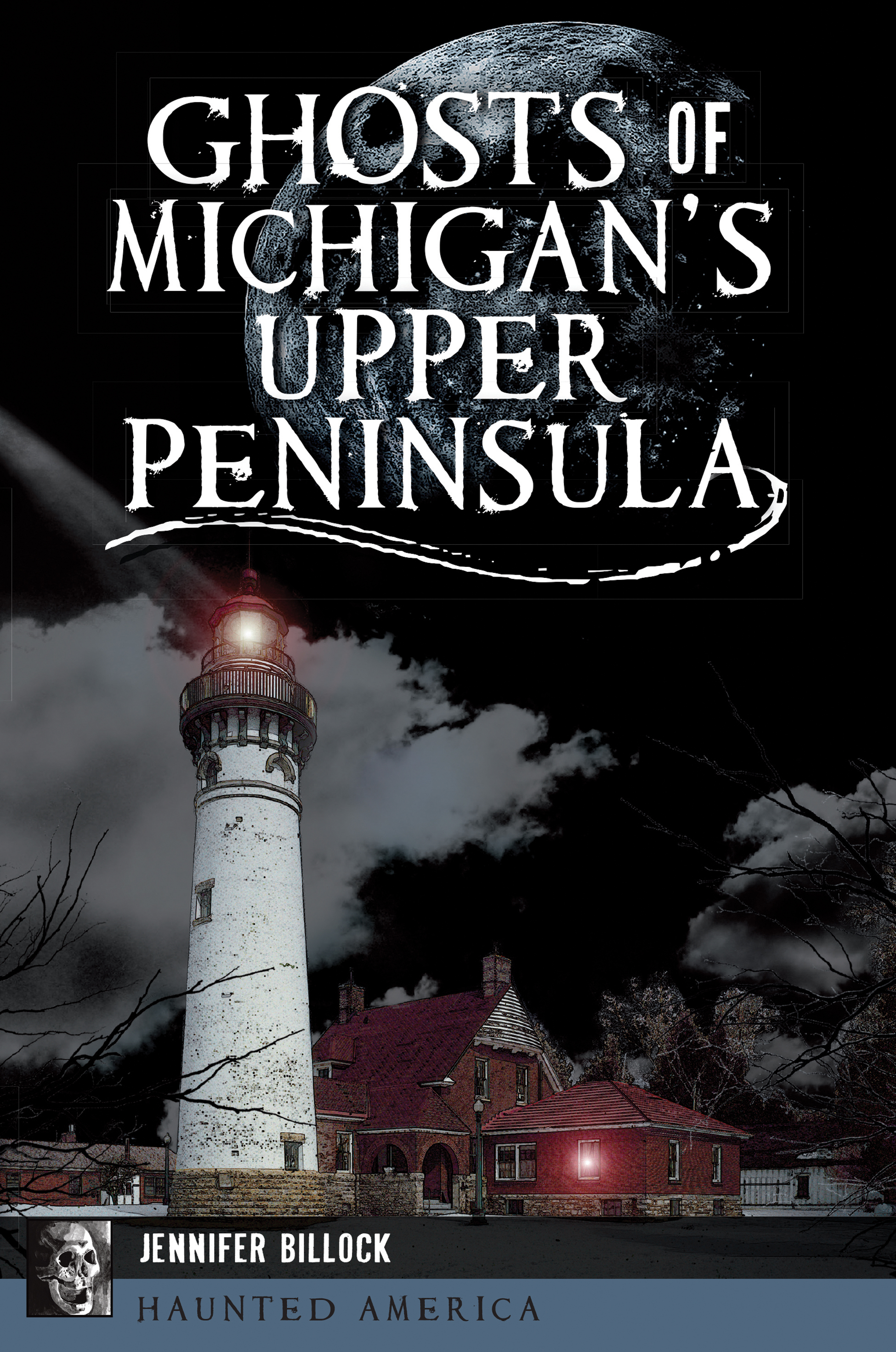 Ghosts of Michigan's Upper Peninsula book cover
