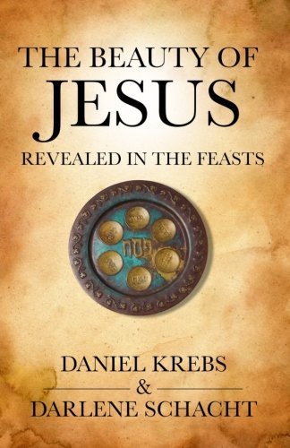 The Beauty of Jesus Revealed in the Feasts book cover