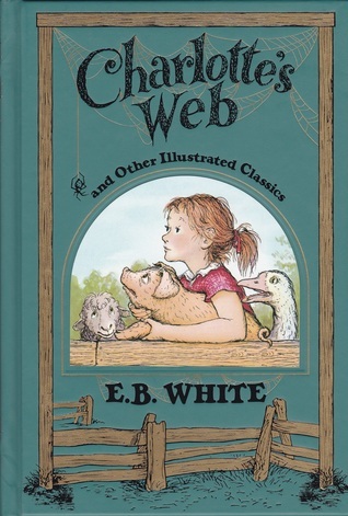Charlotte's Web and Other Illustrated Classics book cover