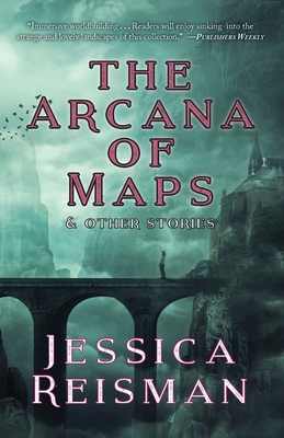 The Arcana of Maps & Other Stories book cover