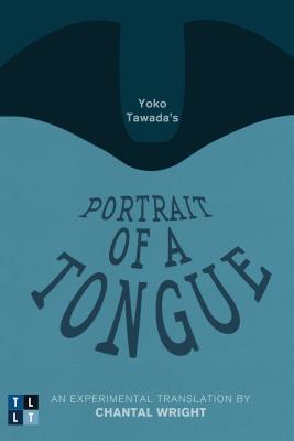 Yoko Tawada's Portrait of a Tongue book cover