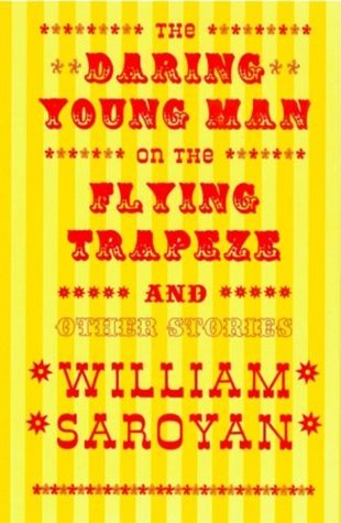 The Daring Young Man on the Flying Trapeze and Other Stories book cover