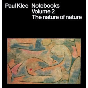 Paul Klee Notebooks Volume 2 The Nature of Nature book cover