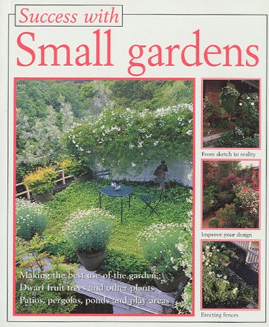 Success with Small Food Gardens, Using Special Intensive Methods book cover