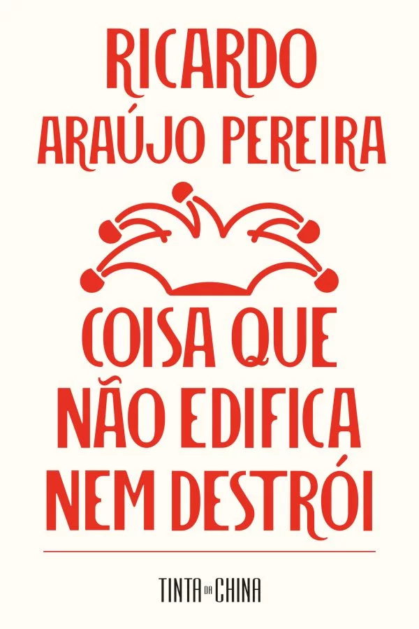 Coisa que Não Edifica Nem Destrói - Vol. I book cover