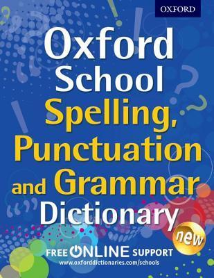 Oxford School Spelling, Punctuation, and Grammar Dictionary book cover