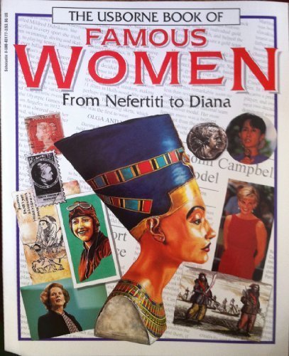 The Usborne Book of Famous Women From Nefertiti to Diana book cover