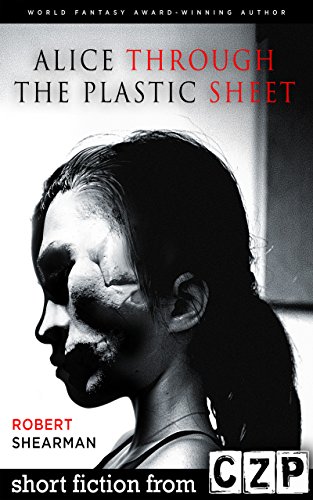 Alice Through the Plastic Sheet book cover