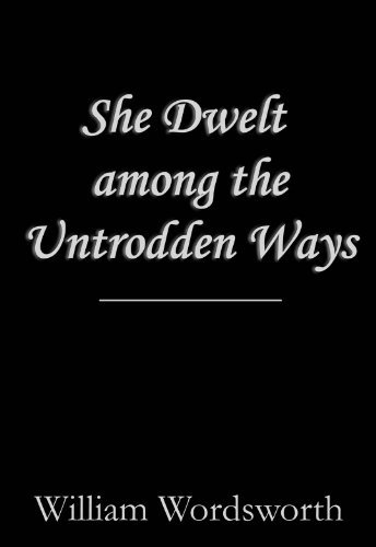 She Dwelt among the Untrodden Ways book cover