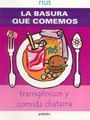 LA BASURA QUE COMEMOS book cover