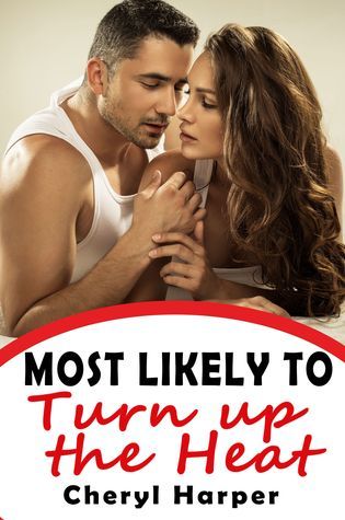 Most Likely to Turn Up the Heat book cover