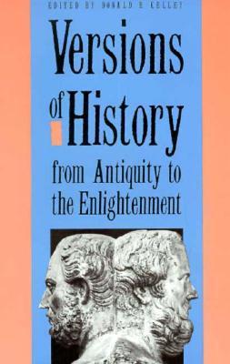 Versions of History from Antiquity to the Enlightenment book cover