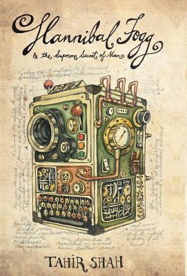 Hannibal Fogg and The Supreme Secret of Man book cover