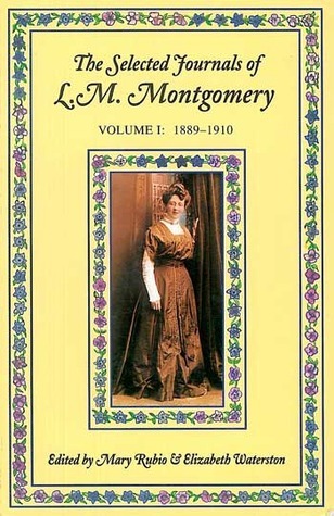 The Selected Journals of L.M. Montgomery book cover 1