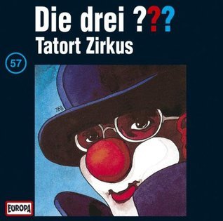 Die drei ??? Tatort Zirkus book cover