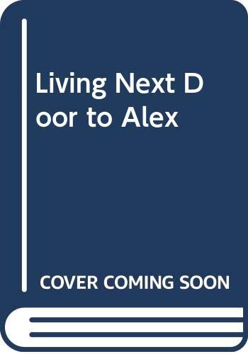 Living Next Door to Alex book cover