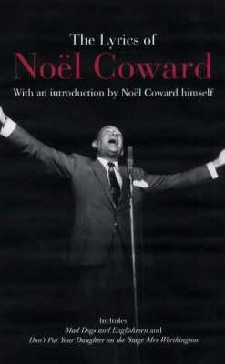 The Lyrics of Noël Coward book cover