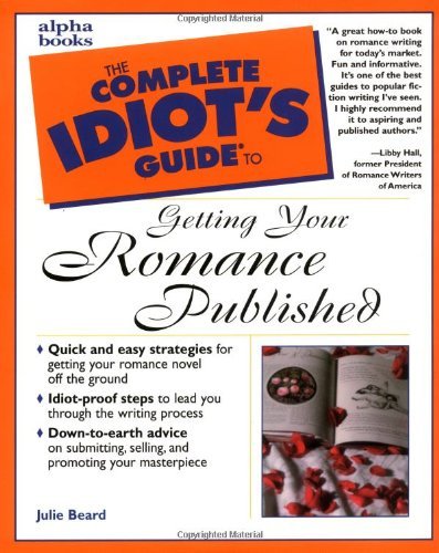 The Complete Idiot's Guide to Getting Your Romance Published book cover