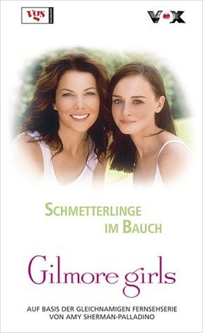 Gilmore Girls 12. Schmetterlinge im Bauch book cover