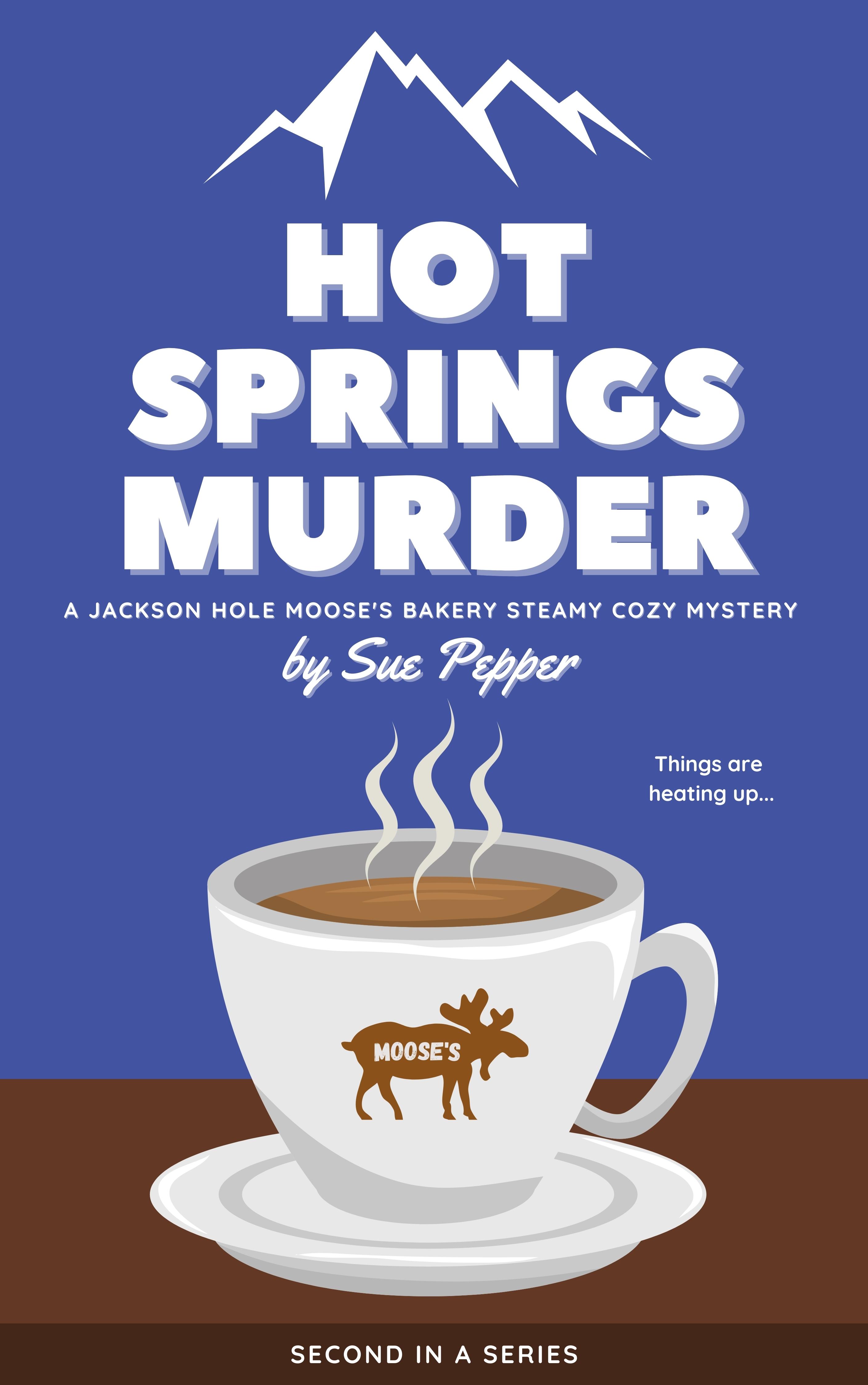 Jackson Hole Moose's Bakery Not So Cozy Mystery book cover 2