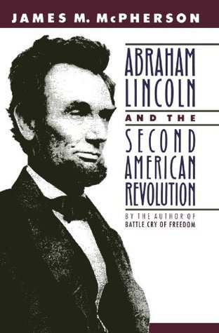 Abraham Lincoln and the Second American Revolution book cover