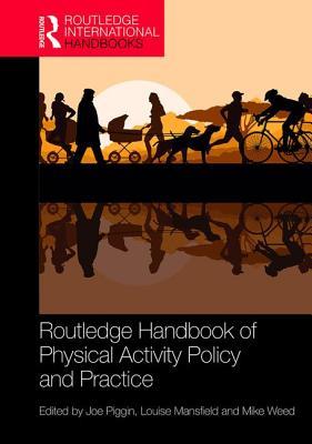 Routledge Handbook of Physical Activity Policy and Practice book cover