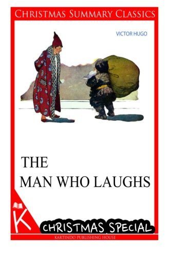 The Man who laughs [Christmas Summary Classics] by Victor Hugo book cover
