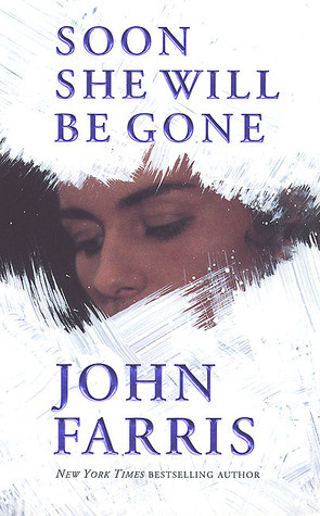 Soon She Will Be Gone book cover