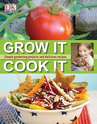 Grow It, Cook It book cover