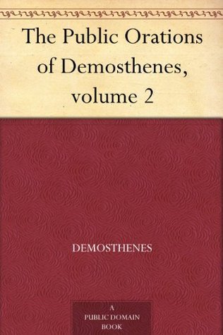 The Public Orations of Demosthenes, volume 2 book cover