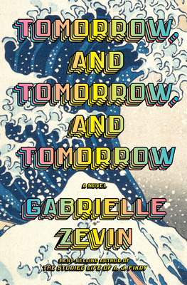 Tomorrow, and Tomorrow, and Tomorrow book cover