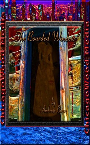 The Boarded Window book cover