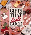 Gifts That Taste Good book cover