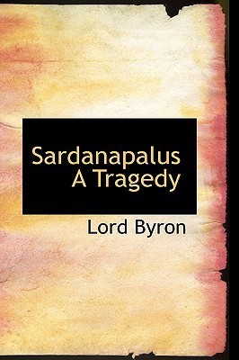 Sardanapalus - A Tragedy book cover