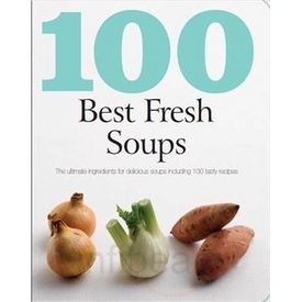 100 Best Fresh Soups book cover