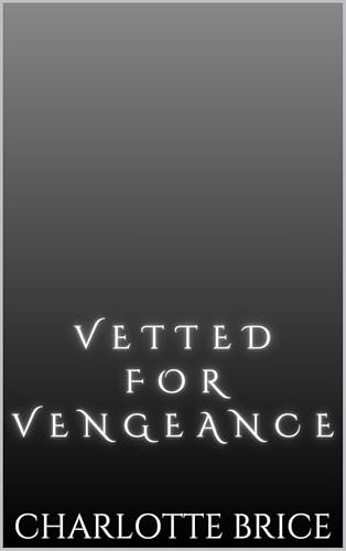 Vetted for Vengeance book cover