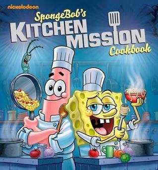 SpongeBob's Kitchen Mission Cookbook book cover