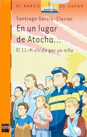 En un lugar de Atocha... book cover