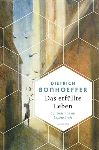 Das erfüllte Leben. Optimismus als Lebenskraft (Weisheit der Welt 15) book cover