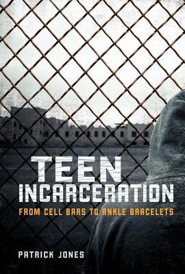 Teen Incarceration book cover