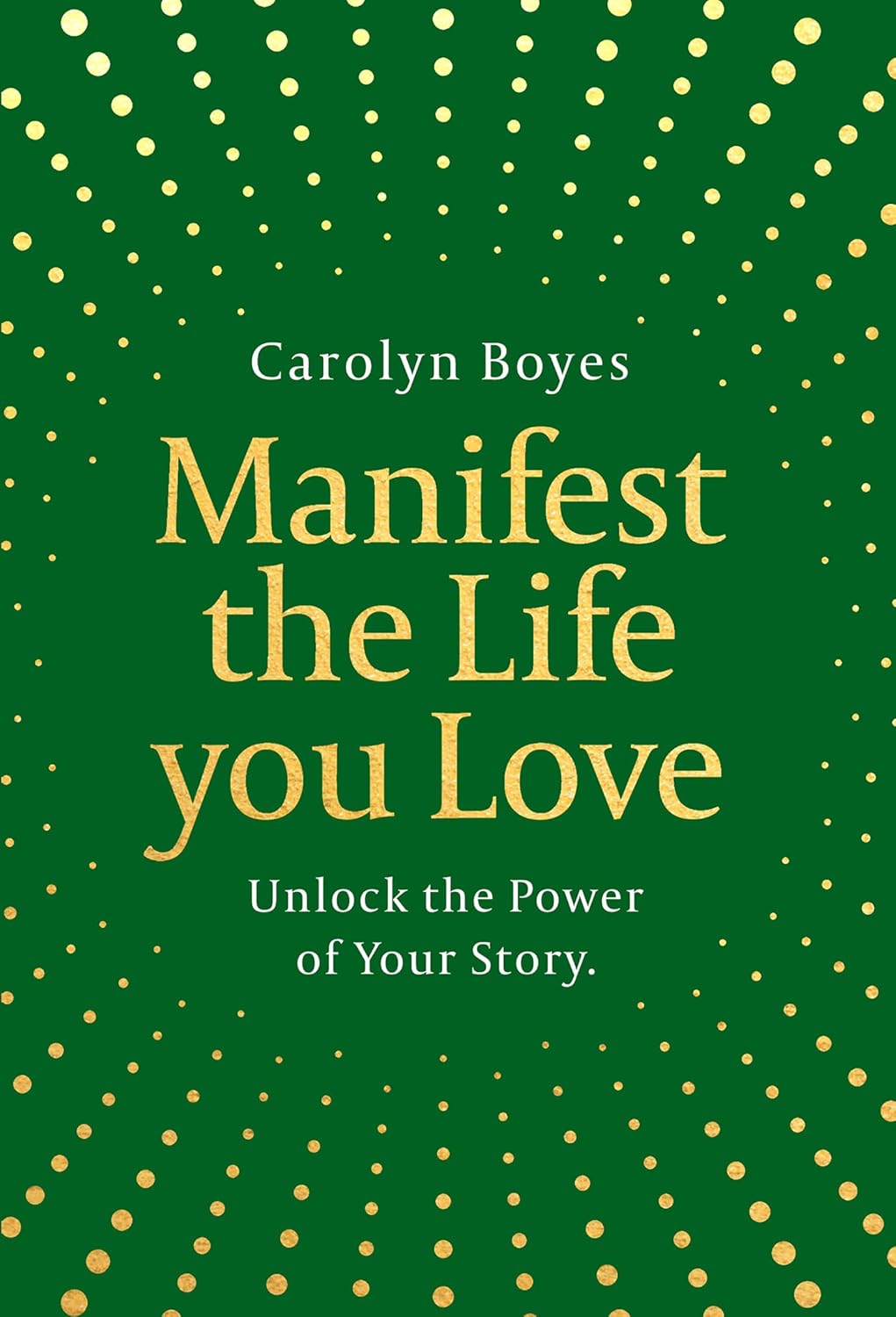 Manifest the Life You Love book cover