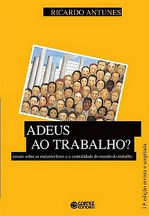 Goodbye to Work? Essay on the Metamorphoses and Centrality of the World of Work book cover