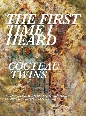 The First Time I Heard Cocteau Twins book cover