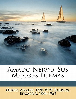 Amado Nervo, sus Mejores Poemas book cover